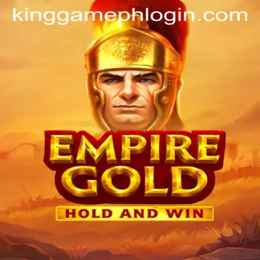 EmpireGold: The Ultimate Gaming Experience with KINGGAMEPH LOGIN