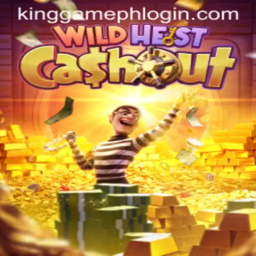 WildHeistCashout: Dive into an Epic Gaming Adventure with KINGGAMEPH LOGIN